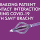 Three-Fraction SAVI Brachytherapy: Reducing Patient Interactions During COVID-19