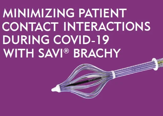 Minimizing Patient Contact Interactions During COVID-19 With SAVI Brachy - Merit Medical