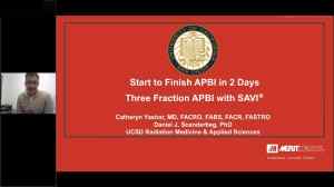 Start to Finish APBI in 2 Days. Three Fraction APBI with SAVI - Merit Medical