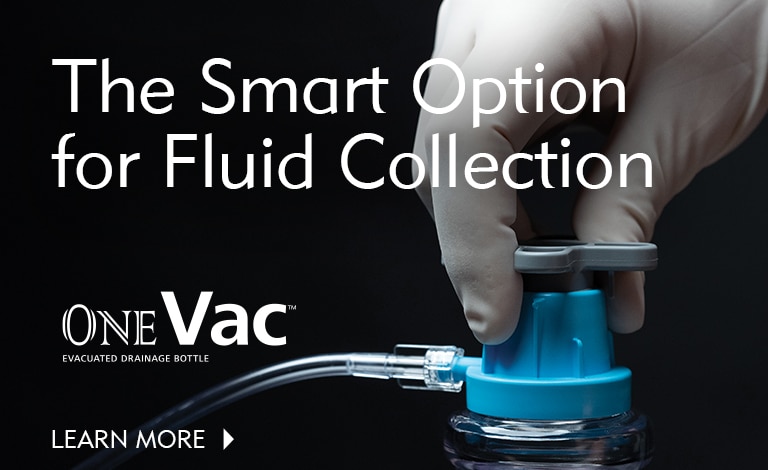 The Smart Option for Fluid Collection - One-Vac Evacuated Drainage Bottle