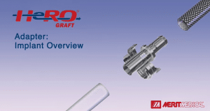 HeRO® Graft Adapter: Implant Overview